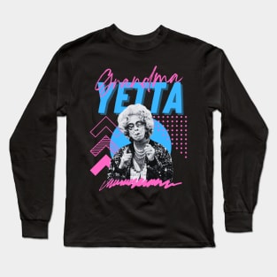 Grandma yetta***original retro Long Sleeve T-Shirt